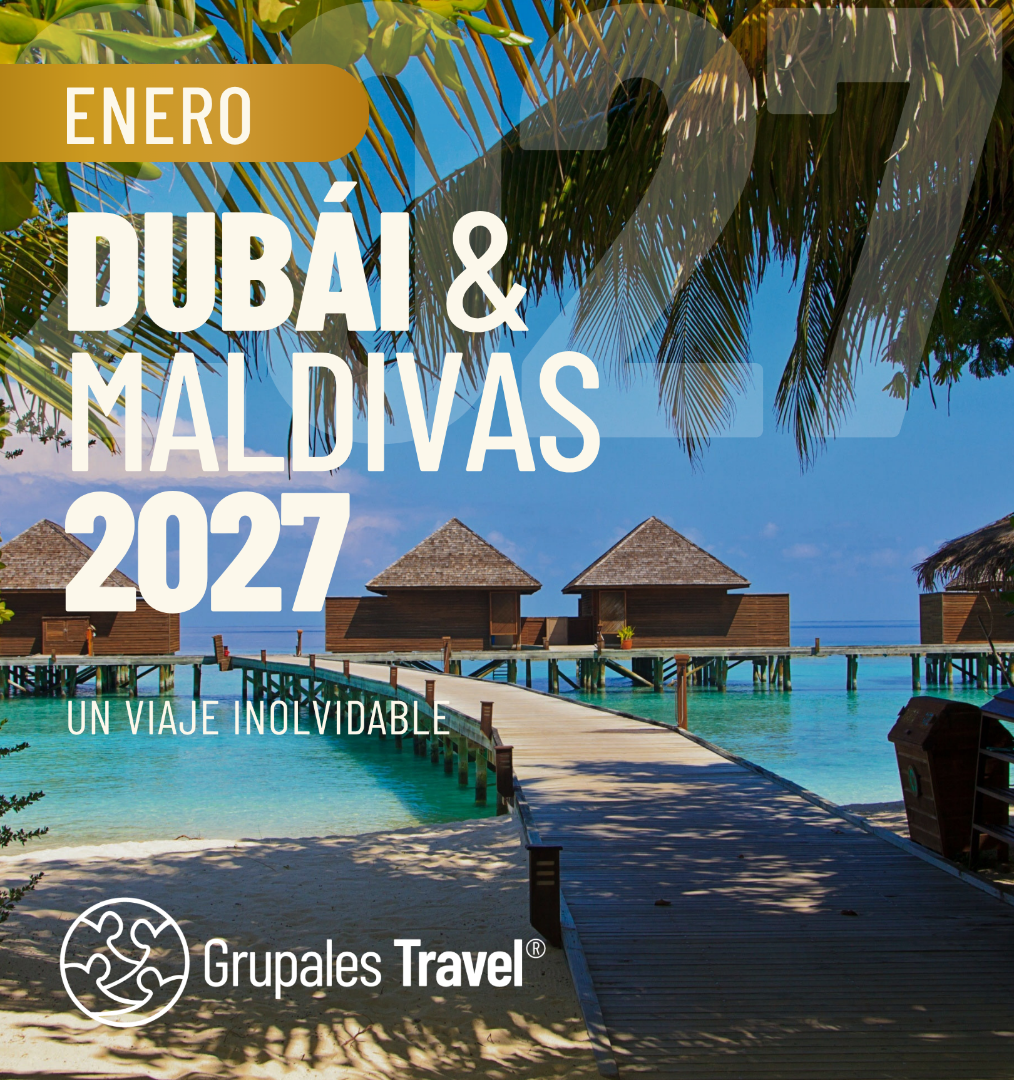 DESCUBRE DUBÁI Y MALDIVAS 2027